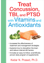 Treat Concussion, TBI, and PTSD with Vitamins and Antioxidants