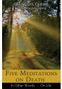 Five Meditations on Death