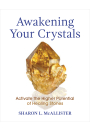 Awakening Your Crystals