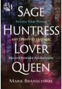 Sage, Huntress, Lover, Queen