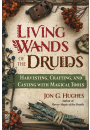 Living Wands of the Druids