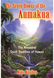 The Seven Dawns of the Aumakua