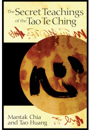 The Secret Teachings of the Tao Te Ching