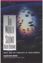 The World Is Sound: Nada Brahma