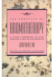 The Practice of Aromatherapy