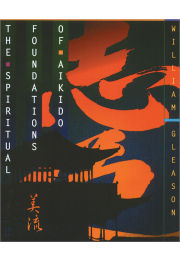 The Spiritual Foundations of Aikido