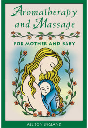 Aromatherapy and Massage for Mother and Baby