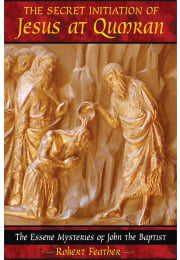 The Secret Initiation of Jesus at Qumran