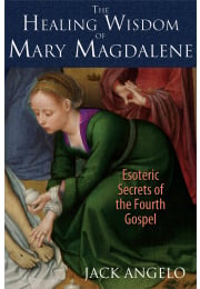 The Healing Wisdom of Mary Magdalene