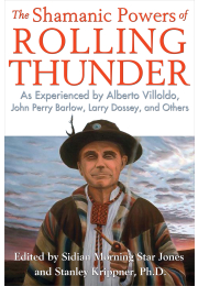 The Shamanic Powers of Rolling Thunder