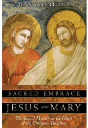 The Sacred Embrace of Jesus and Mary