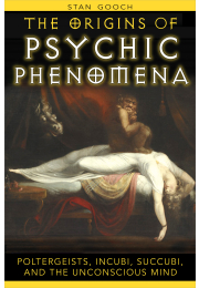 The Origins of Psychic Phenomena