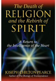 The Death of Religion and the Rebirth of Spirit