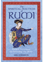 The Spiritual Practices of Rumi