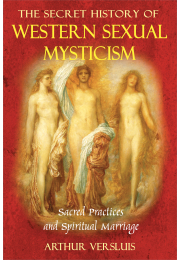 The Secret History of Western Sexual Mysticism