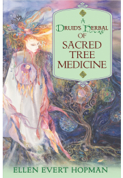 A Druid's Herbal of Sacred Tree Medicine