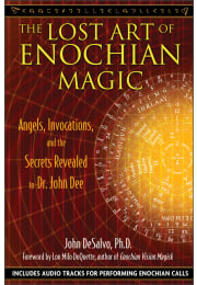 The Lost Art of Enochian Magic