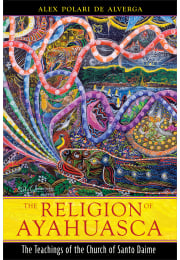 The Religion of Ayahuasca