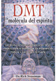 DMT: La molécula del espíritu
