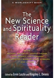 The New Science and Spirituality Reader