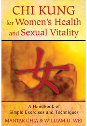 Chi Kung for Women's Health and Sexual Vitality