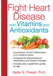 Fight Heart Disease with Vitamins and Antioxidants