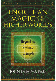 Enochian Magic and the Higher Worlds