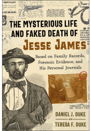 The Mysterious Life and Faked Death of Jesse James
