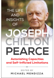 The Life and Insights of Joseph Chilton Pearce