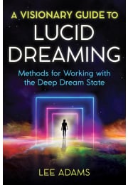 A Visionary Guide to Lucid Dreaming
