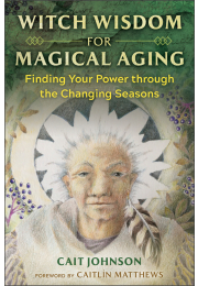 Witch Wisdom for Magical Aging
