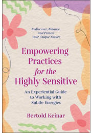 Empowering Practices for the Highly Sensitive