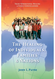 The Healing of Individuals, Families & Nations
