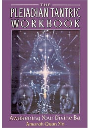 The Pleiadian Tantric Workbook