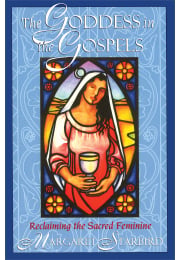 The Goddess in the Gospels