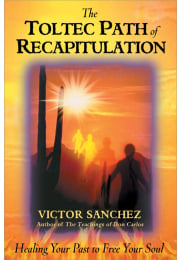 The Toltec Path of Recapitulation