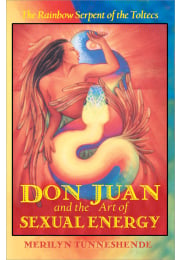 Don Juan and the Art of Sexual Energy