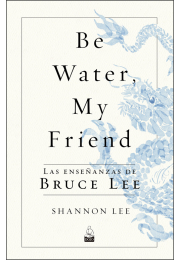 Be Water, My Friend