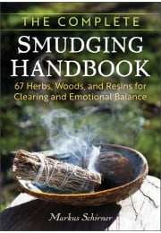 The Complete Smudging Handbook