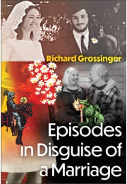 Episodes in Disguise of a Marriage