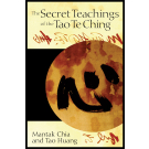 The Secret Teachings of the Tao Te Ching