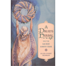 A Druid's Herbal for the Sacred Earth Year
