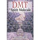 DMT: The Spirit Molecule