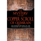 The Mystery of the Copper Scroll of Qumran