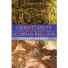 Christianity: An Ancient Egyptian Religion