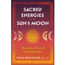 Sacred Energies of the Sun and Moon