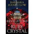 Revelations of the Ruby Crystal