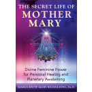The Secret Life of Mother Mary