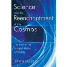 Science and the Reenchantment of the Cosmos