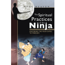 The Spiritual Practices of the Ninja